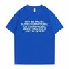 Male Blond Hip Hop Trend Tshirts Why Be Racist Frank Tees Ocean Street Style Oversized Men Women Casual Cotton Short Sleeve Top