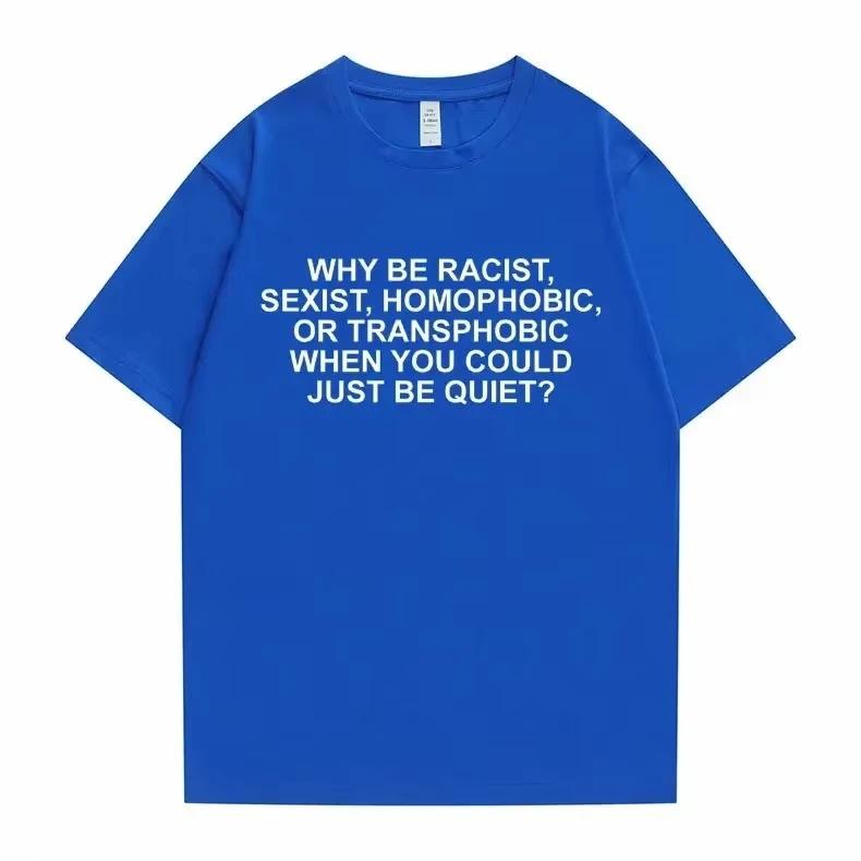 Male Blond Hip Hop Trend Tshirts Why Be Racist Frank Tees Ocean Street Style Oversized Men Women Casual Cotton Short Sleeve Top