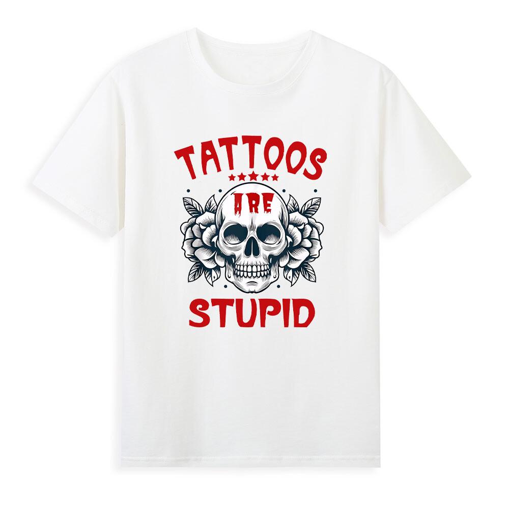 Tattoos Are Stupid Skull Flower TShirt S