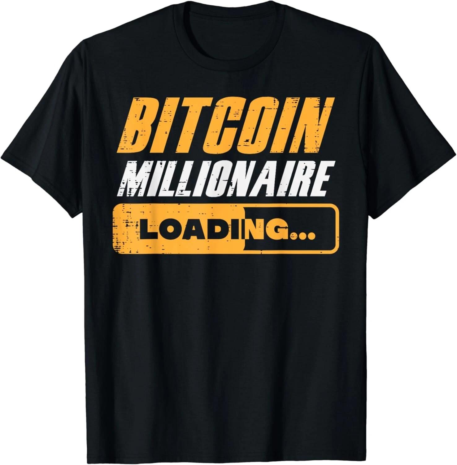 

Bitcoin Millionaire Loading Funny BTC Crypto Cryptocurrency Gift Unisex T-Shirt L