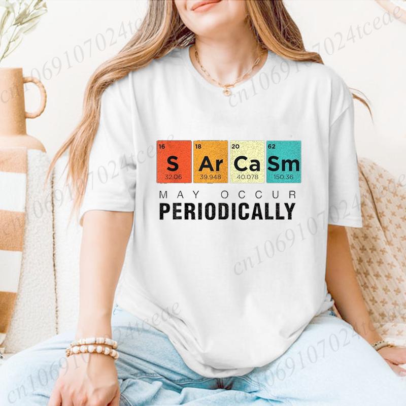 Chemistry Sarcasm Periodically Periodic Table Science Gift Tee  Sarcasm May Occur Periodically  Chemistry-Inspired Women T-Shirt XL