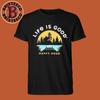 Paging Mr Morrow Life Is Good T-Shirt