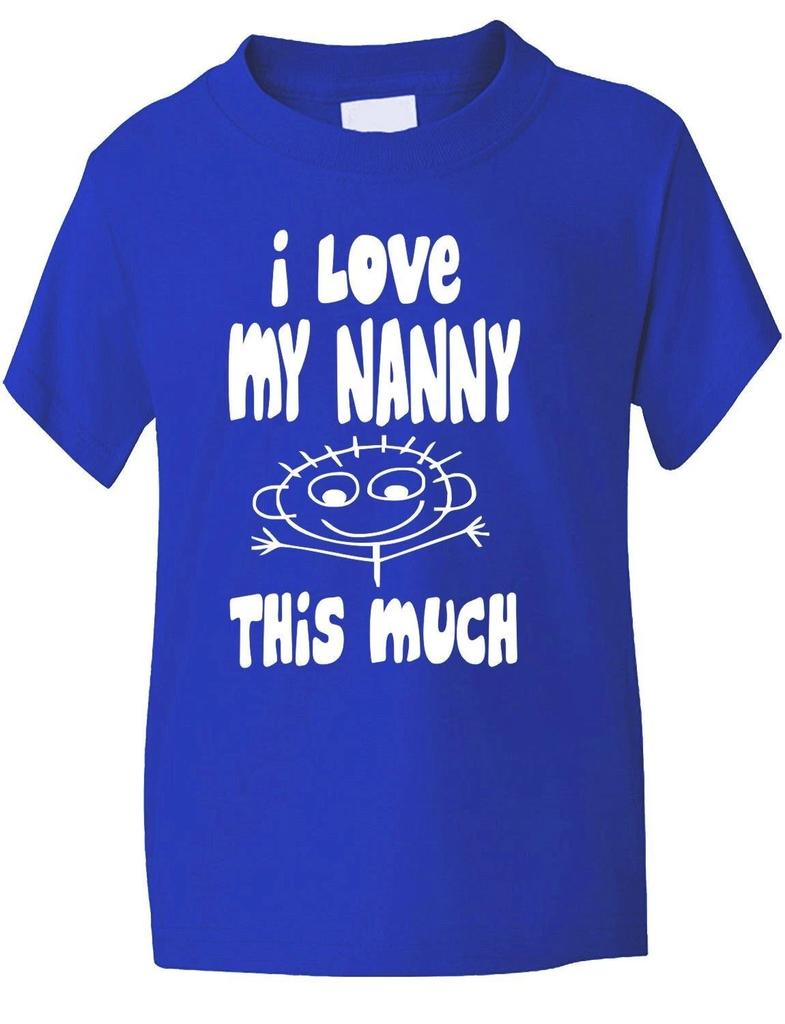 I Love My Nanny This Much Funny Kids Boys Girls T-Shirt Birthday Gift Age 1-13