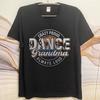 Man Round Neck teeshirt Cotton Summer Unisex T Shirt Crazy Proud Dance Grandma Always Loud Short Sleeve Rock ONeck Tshirt