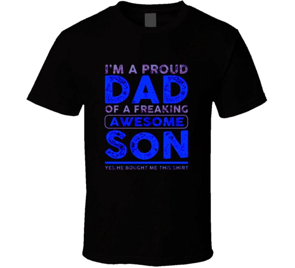 Im Proud Dad Of An Awesome Son Funny Fathers Day Gift T Shirt 3XL