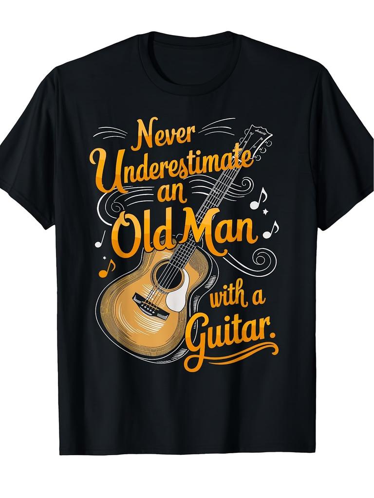 Don't Underestimate the Old for Man Holding a Guitar Printed T-Shirt Retro Music Enthusiast Style Un