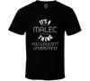 Malec Its A Thing You Wouldnt Understand Name T Shirt Mens Womens Tees Top