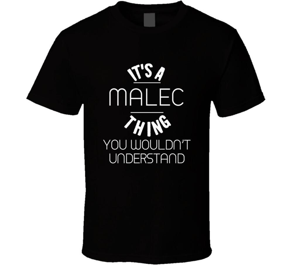 Malec Its A Thing You Wouldnt Understand Name T Shirt Mens Womens Tees Top 3XL