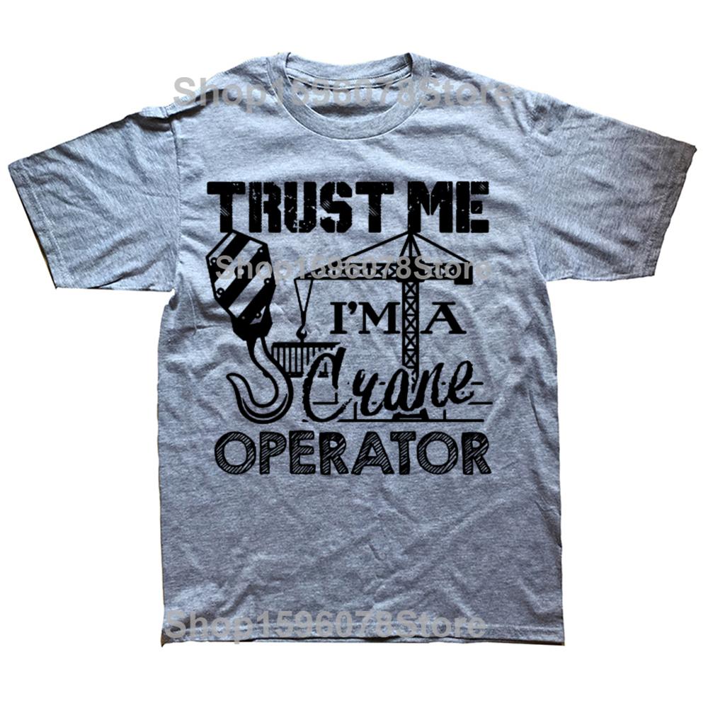 Funny I Am A Crane Operator Graphic T-shirts Men Women's Fashion Casual Tshirt 100% Cotton Loose Oversized T Shirt