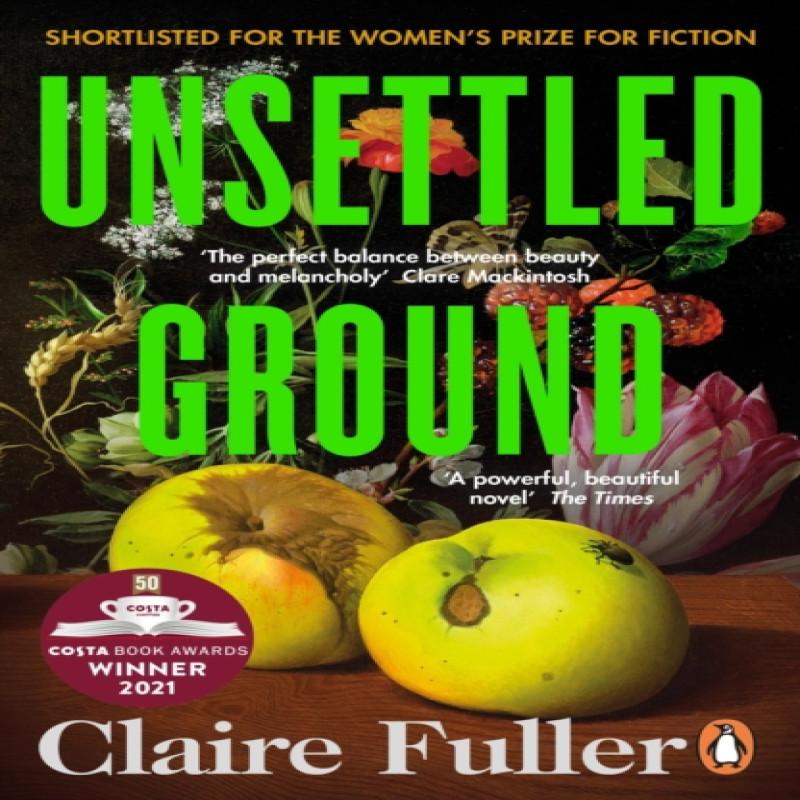 Unsettled Ground by Claire Fuller Paperback Book 9780241457467