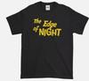 The Edge of Night Short Sleeve T-Shirt Size S-5XL Unisex T-Shirt