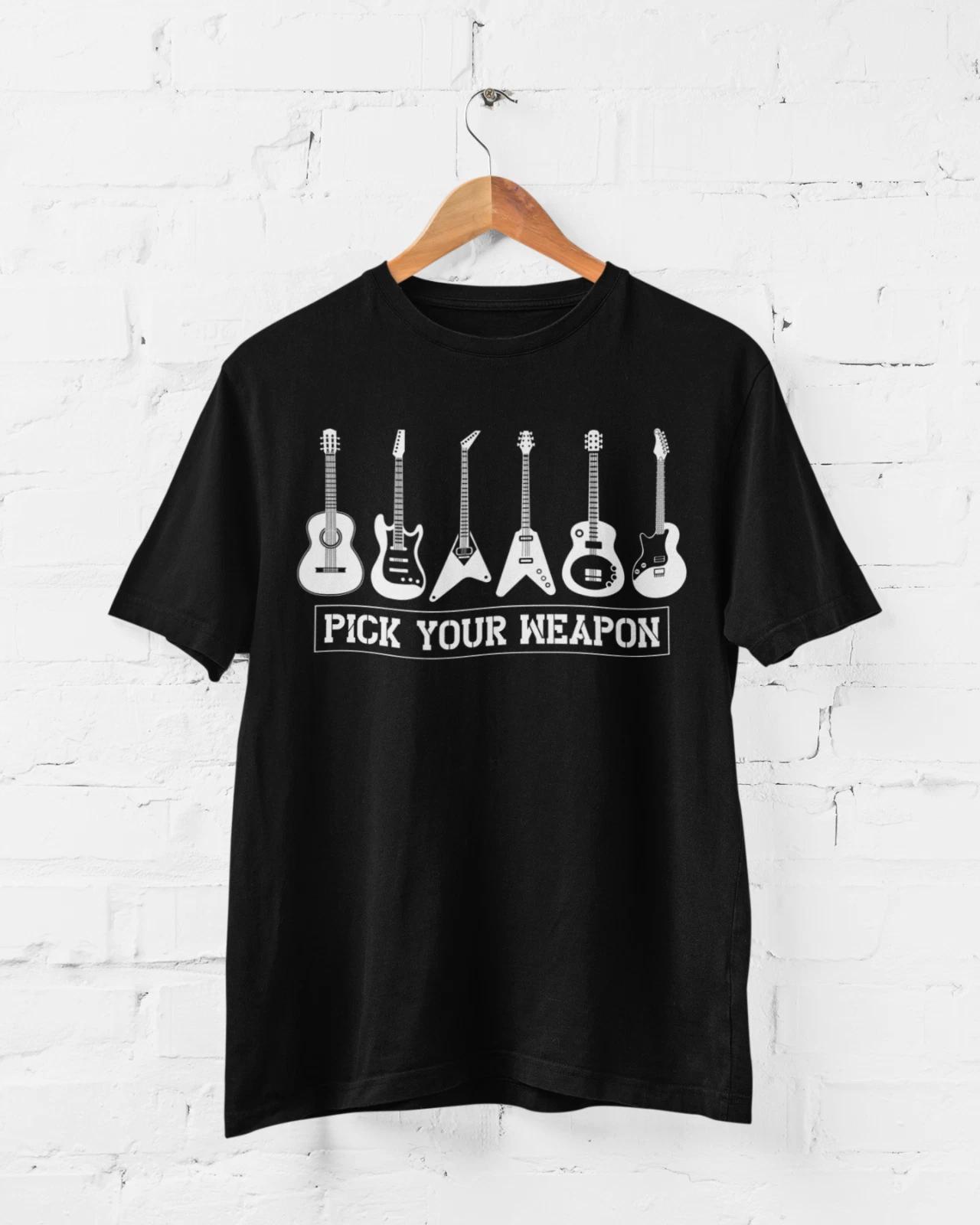 Pick Your Weapon Guitar T Shirt Funny Musician Gift Idea Guitarist Player Funny 4XL