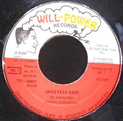 7inch Record ERROL SCORPION - Sweetest Ride NONE Will-Power Reco Jamaica Reggae, Ska & Dub Used