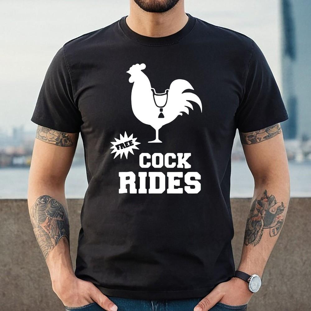

FREE COCK RIDES COCK PRINT | FUNNY | NOVELTY | JOKE | MEN S T-shirt TEE TOP 4XL
