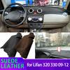For Lifan 320 330 2009 2010 2011 2012 Anti-UV Suede Leather Dashmat Black/Brown Dashboard Cover Sun Shade Carpet Non-slip Pad