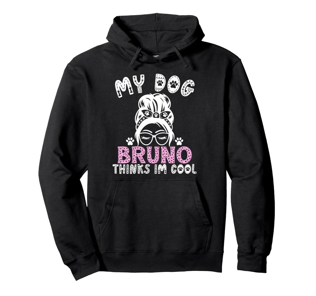 Bruno's Personalized My Dog Thinks I'm Cool Hoodie