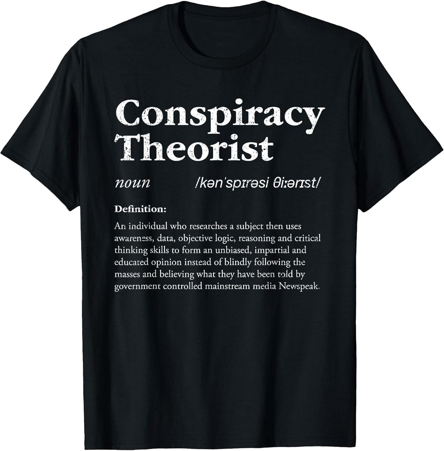 NEW LIMITED! Conspiracy Theorist Definition Objective Tee - MADE IN USA XXXXL