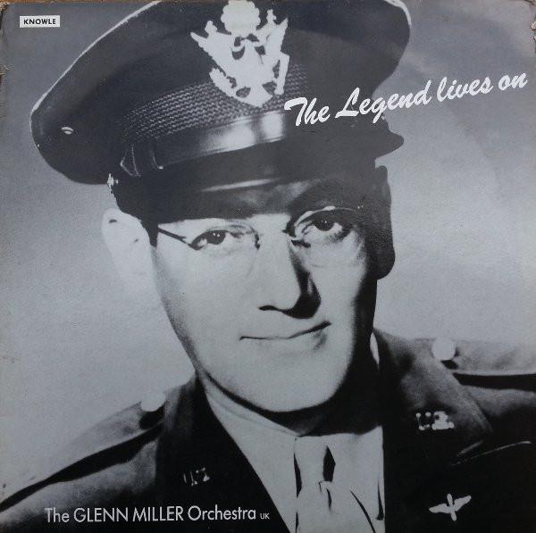 LP Record GLENN MILLER ORCHESTRA  The Legend Lives On KNO001 Knowle Records 1989 UK Jazz Used