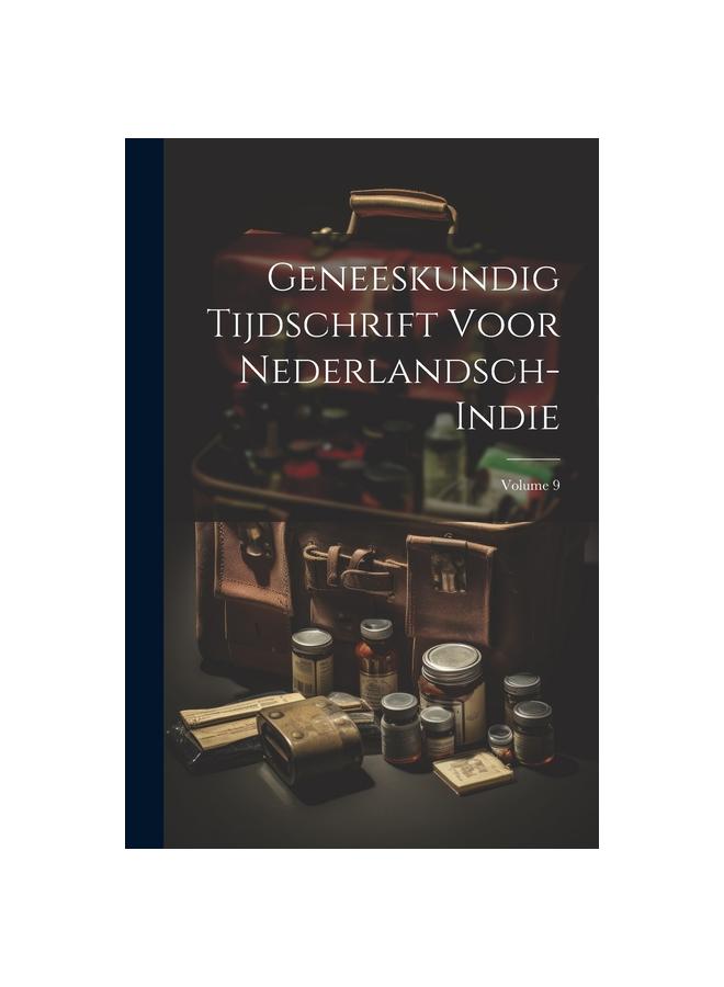 Geneeskundig Tijdschrift Voor Nederlandsch-Indie; Volume 9