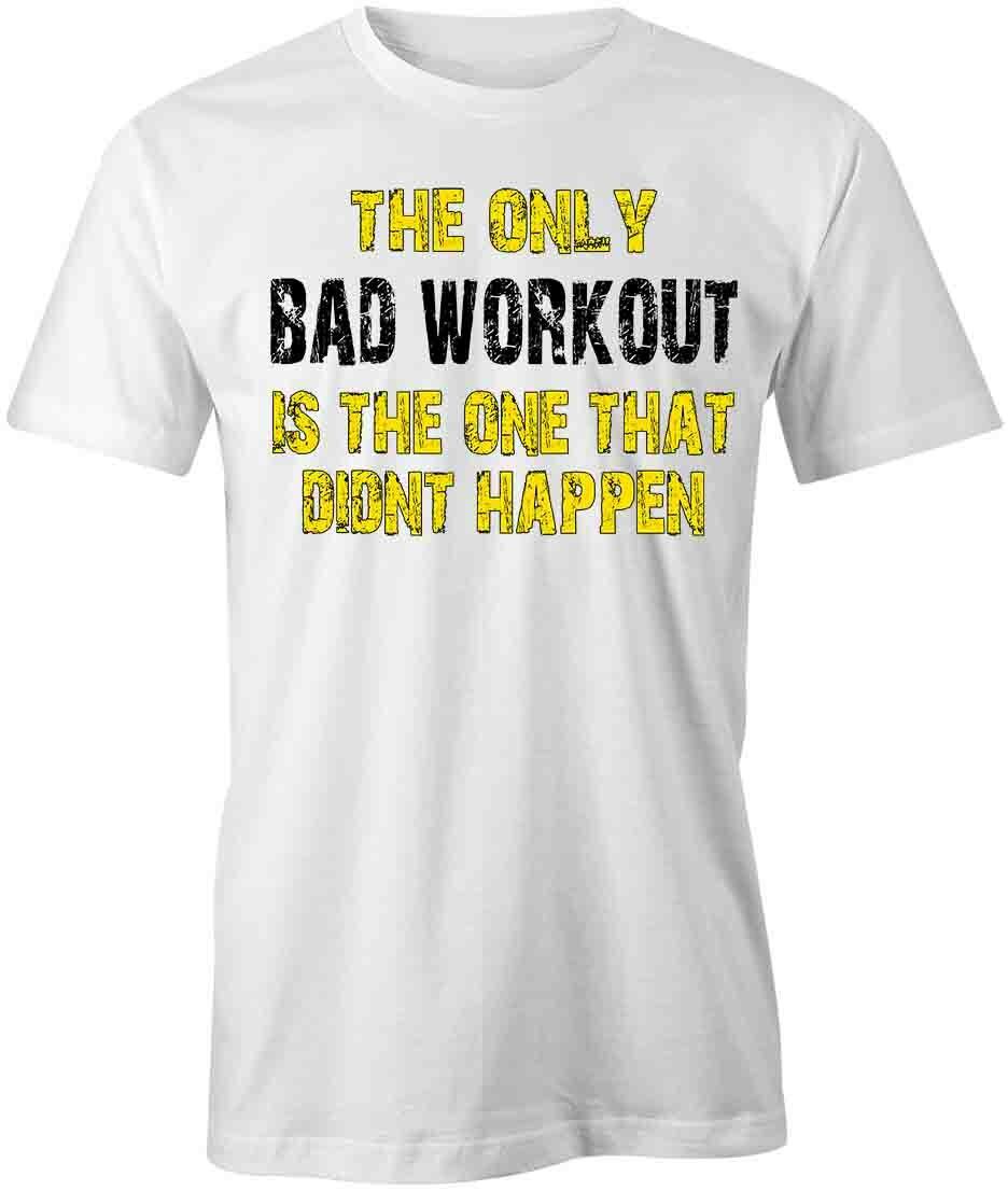 THE ONLY BAD WORKOUT TShirt Tee Short-Sleeved Cotton CLOTHING S1WSA637 XXL