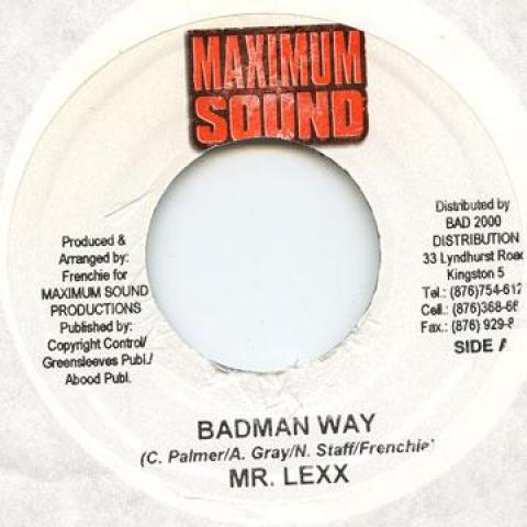 

7inch Record MR LEXX (LEXXUS) - Badman Way Maximum Sound 2004 Jamaica Reggae, Ska & Dub