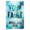 Your Fault Paperback  by Ron Mercedes