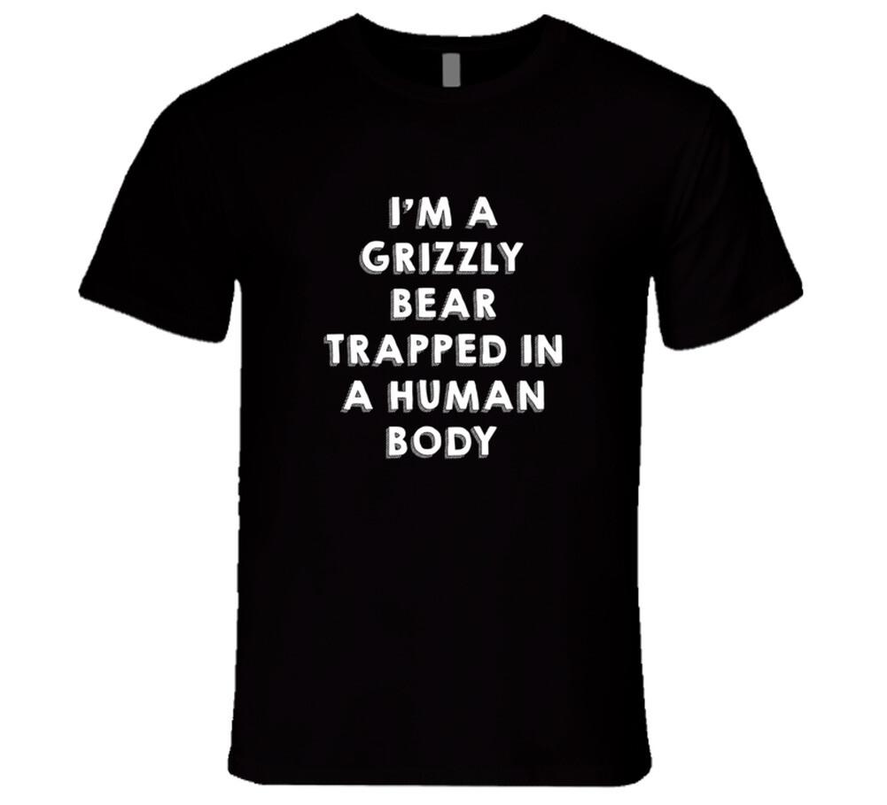 Grizzly Bear Trapped In A Human Body Animal T Shirt L