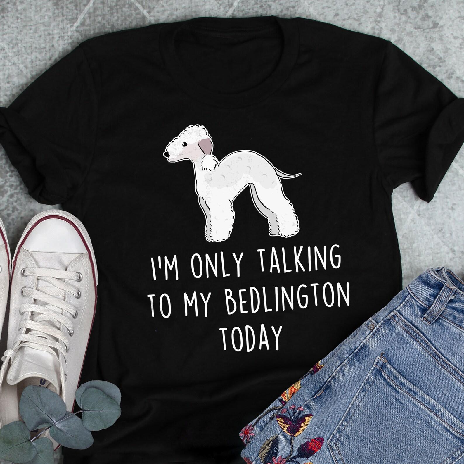 Bedlington Terrier Shirt, , , Funny Dog Lover Gift, Cute Bedlington Terrier Mom Dad T-shirt, Dog Tshirt, Pet Tee, Dog Sandy Humor 100