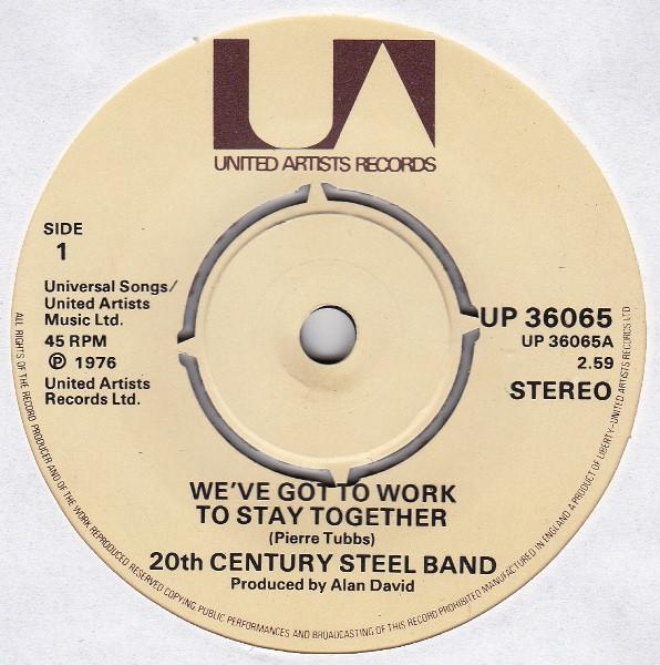 

7inch Record 20TH CENTURY STEEL BAND - We ve Got To Work To Stay Together UP36065 United Artists 1976 UK Reggae, Ska & Dub Used