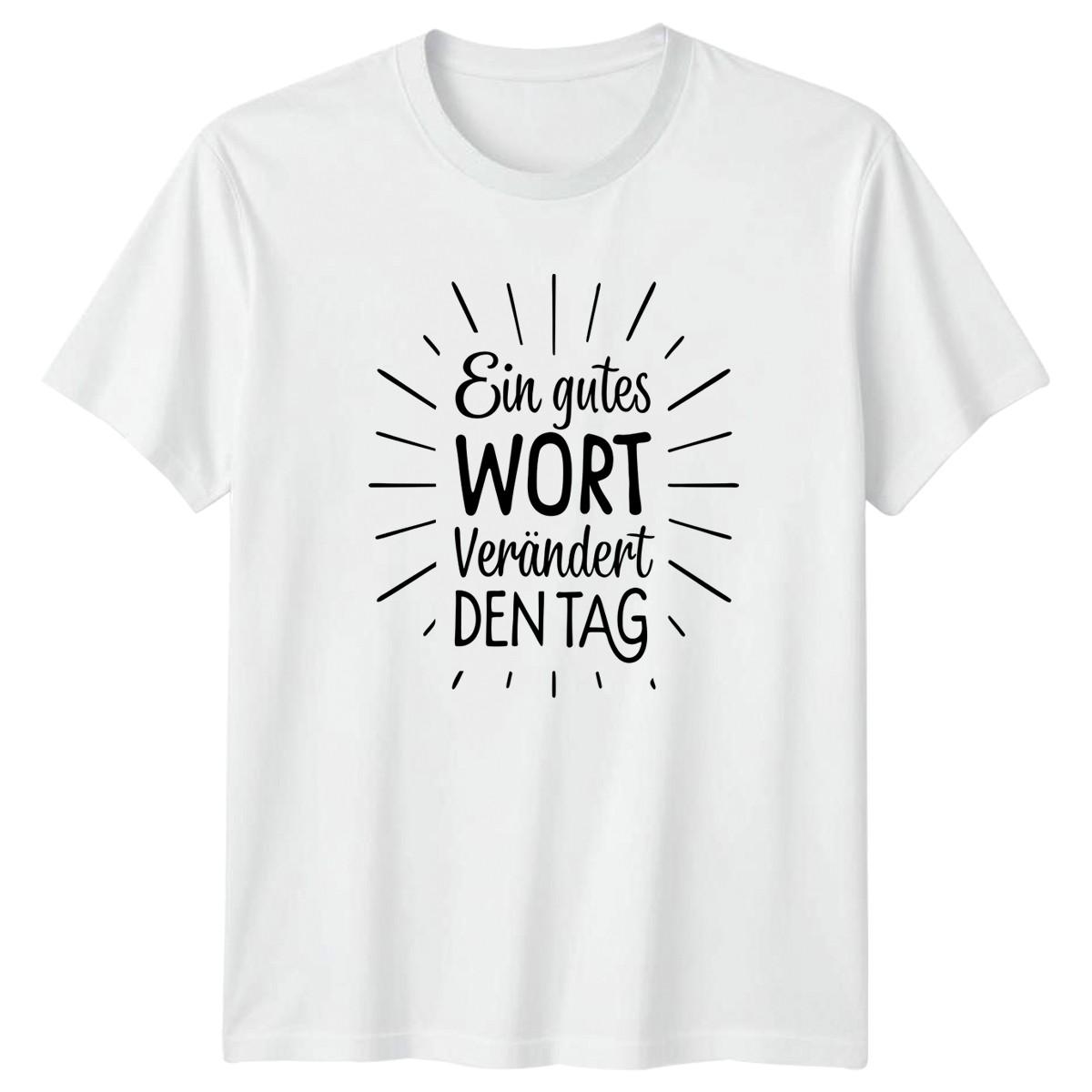 Ein Gutes Wort Verandert Den T-Shirt German Saying Kindness Gift For Him And Her XXXXL