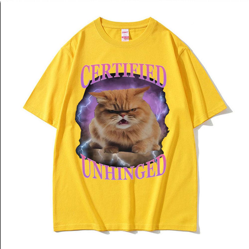 Certified Unhinged Funny Cat Meme T Shirts Unisex Womens Summer Trending Short Sleeve T Shirt Casual 100 Cotton Oversized Tshirt