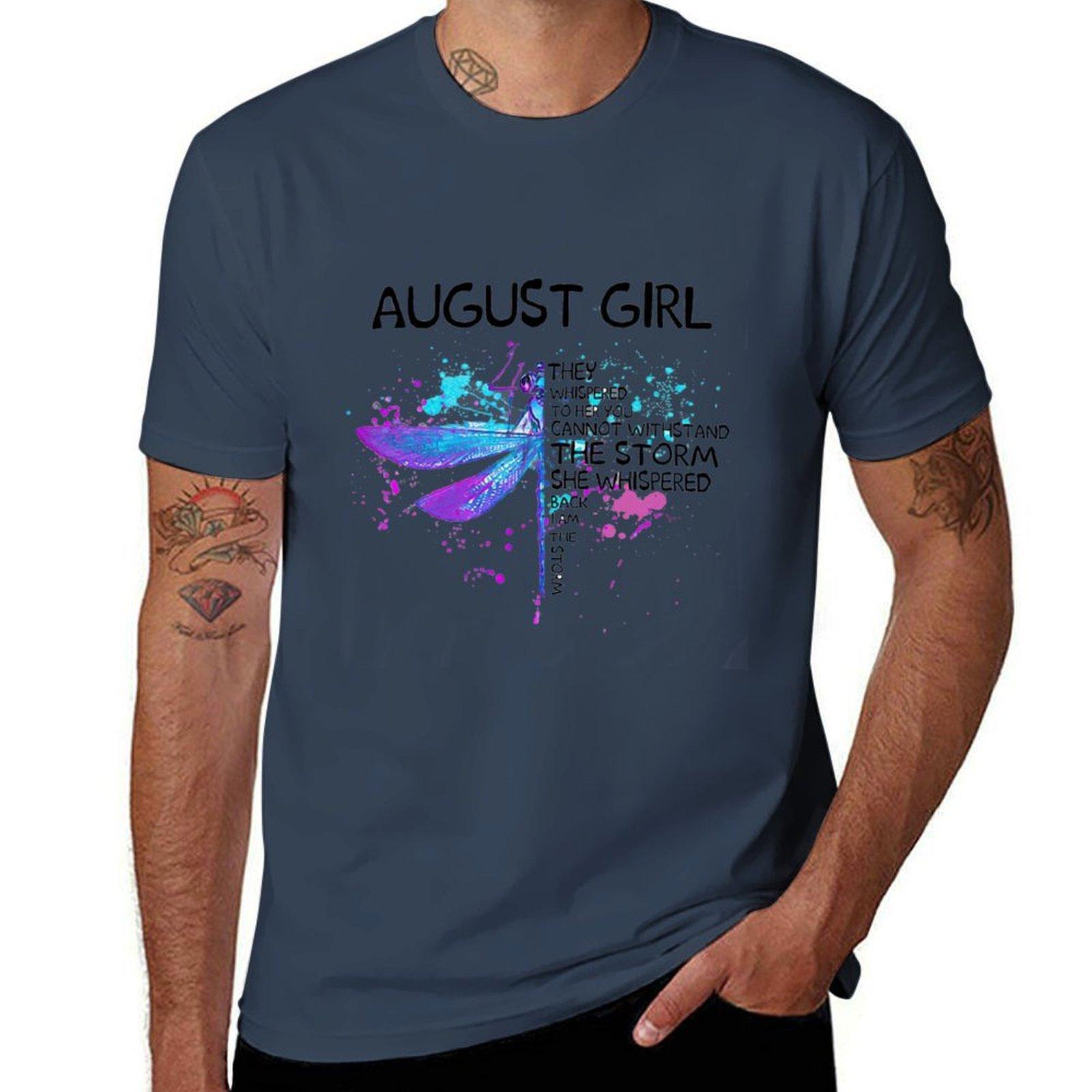August Girl they whispered to her you can not withstand the storm she whispered back i am the storm TShirt S