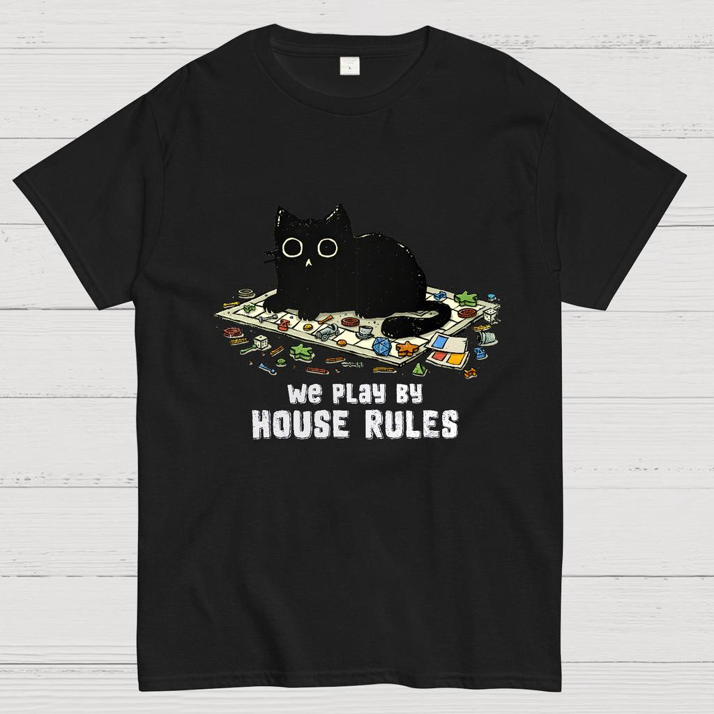 We Play By House Rules Geeky T-Shirt