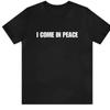 ICH KOMME IN FRIEDEN Partner T-Shirt Lustiges Partner Meme Ich Bin Frieden Rundhals Kurzarm Baumwolle Oberteil Freizeit Mode Weich Bequem