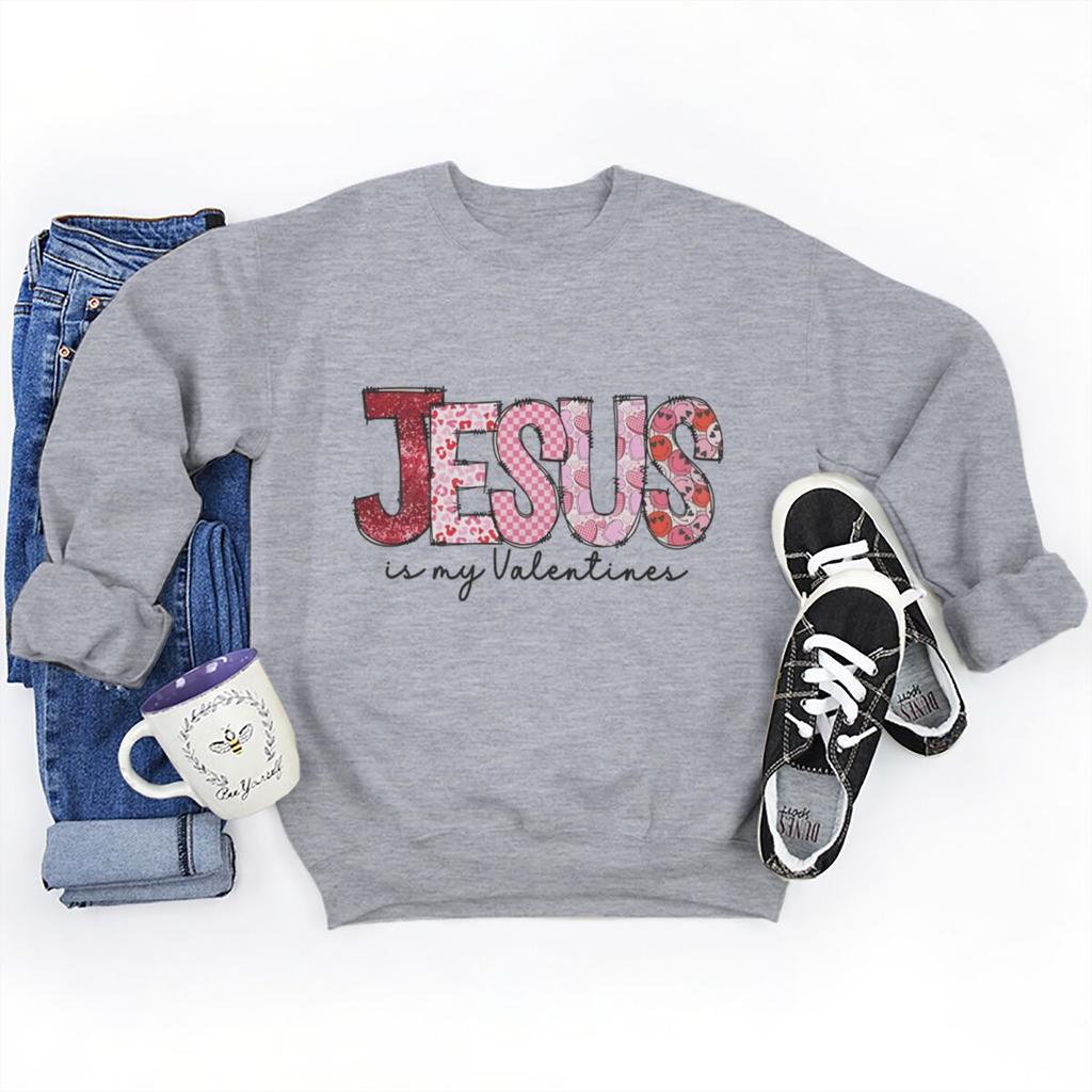 Jesus Is My Valentine Graphic Sweatshirts Women Love Jesus Christian Gifts Pullover Tops Religious Valentines Day Clothing