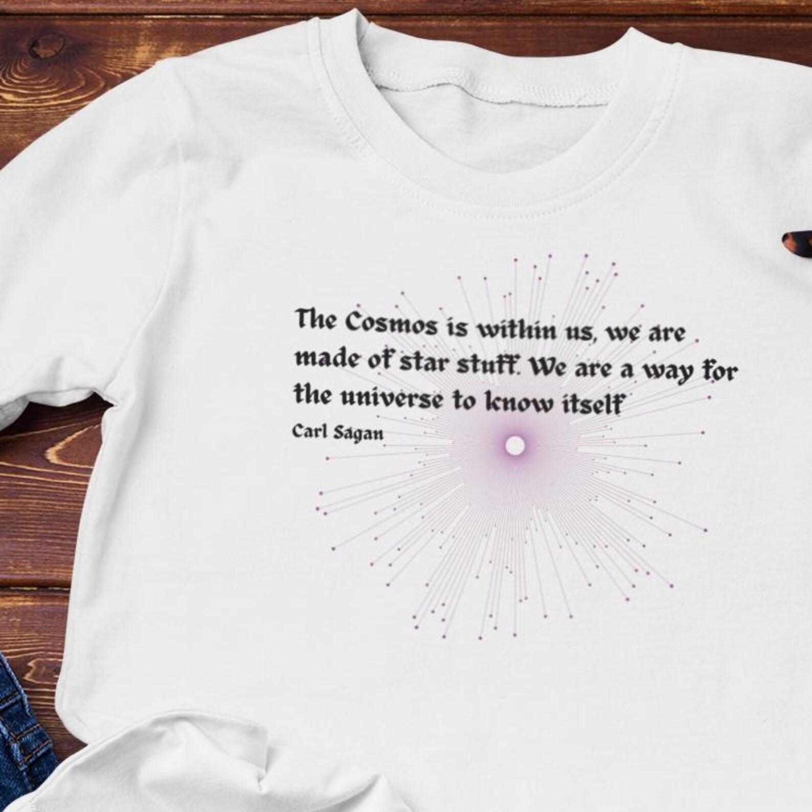 We Are Star Stuff - Cosmic Tee | Carl Sagan Quote - Cotton T-shirt M