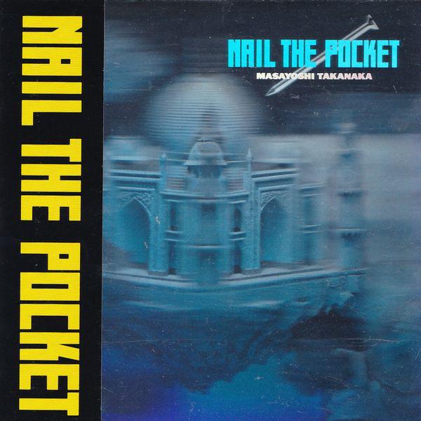 CD MASAYOSHI TAKANAKA   Nail The Pocket TOCT5750 Eastworld 1990 Japan Jazz Used