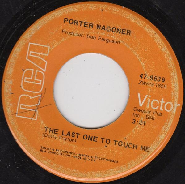 

7inch Record PORTER WAGONER - Last One To Touch Me / The Alley 479939 RCA VICTOR 1970 US Country/Folk Used