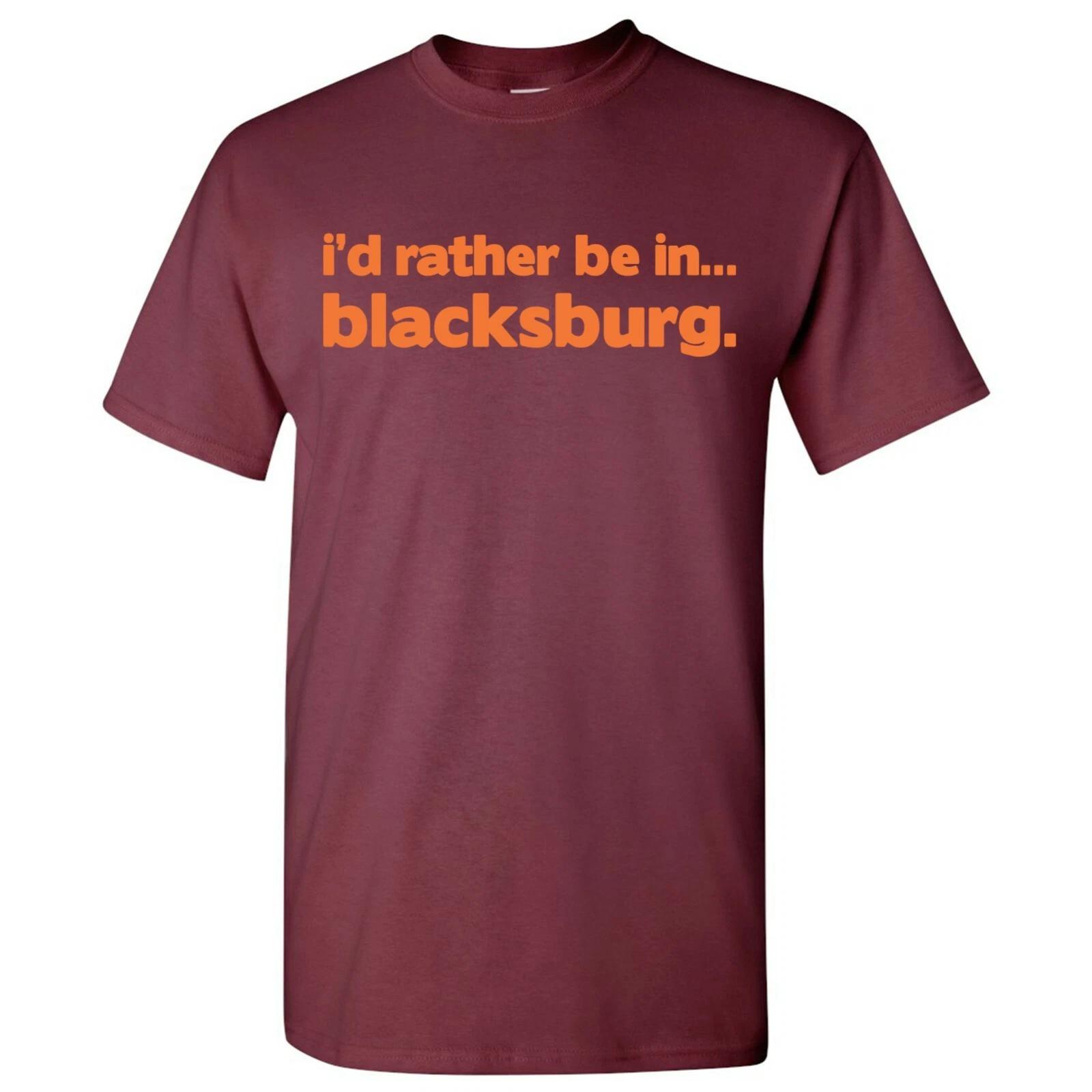 

I d Rather Be In Blacksburg - Hometown Pride Sports T-Shirt - Maroon 2XL