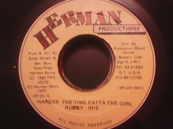 

7inch Record RUDDY IRIE - Harder The Time Fatta The Girl NONE Herman Producti 1993 Jamaica Reggae, Ska & Dub Used