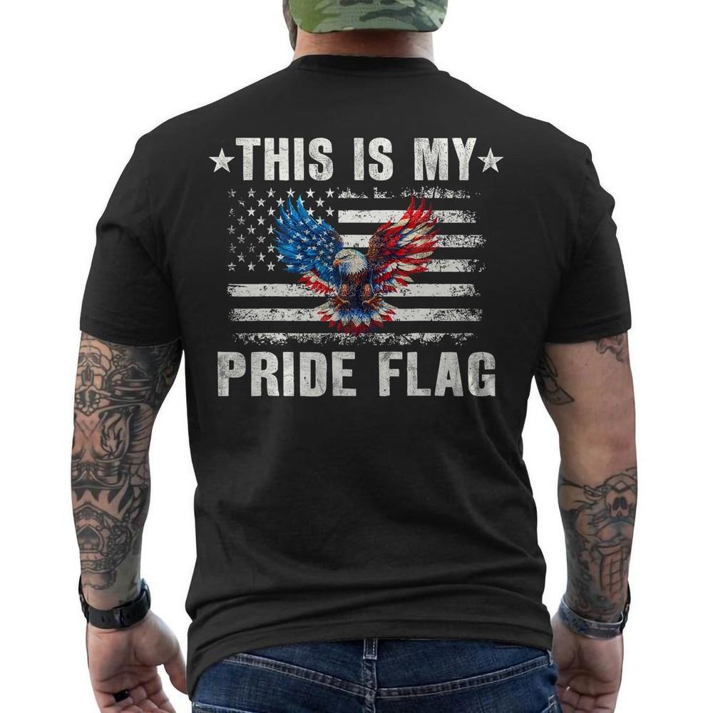 

This Is My Pride Flag American Flag, Bald Eagle 4th Of July Patriotic ON BACK 4XL