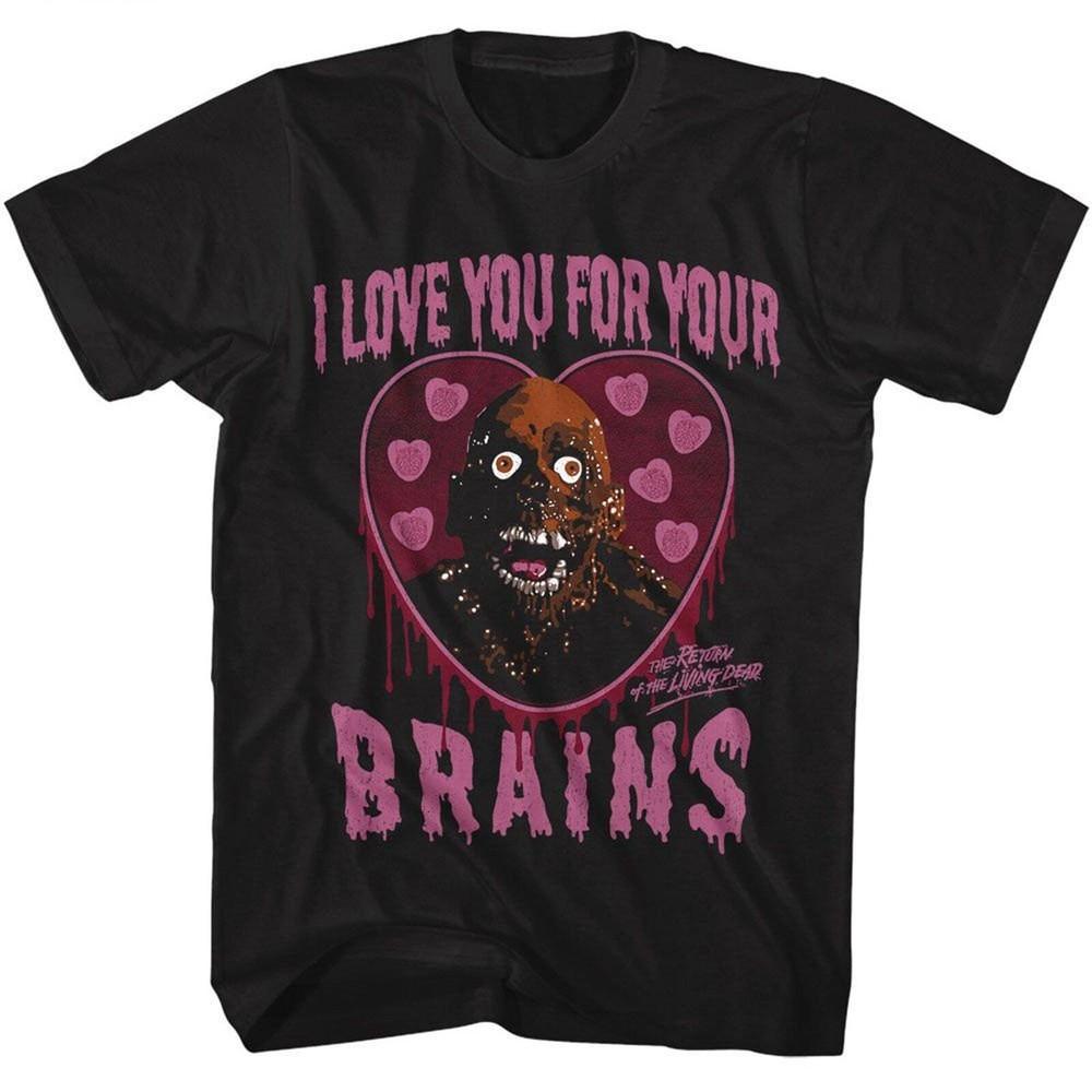 

The Return Of The Living Dead Love You For Black T-Shirt Unisex T-Shirt XL