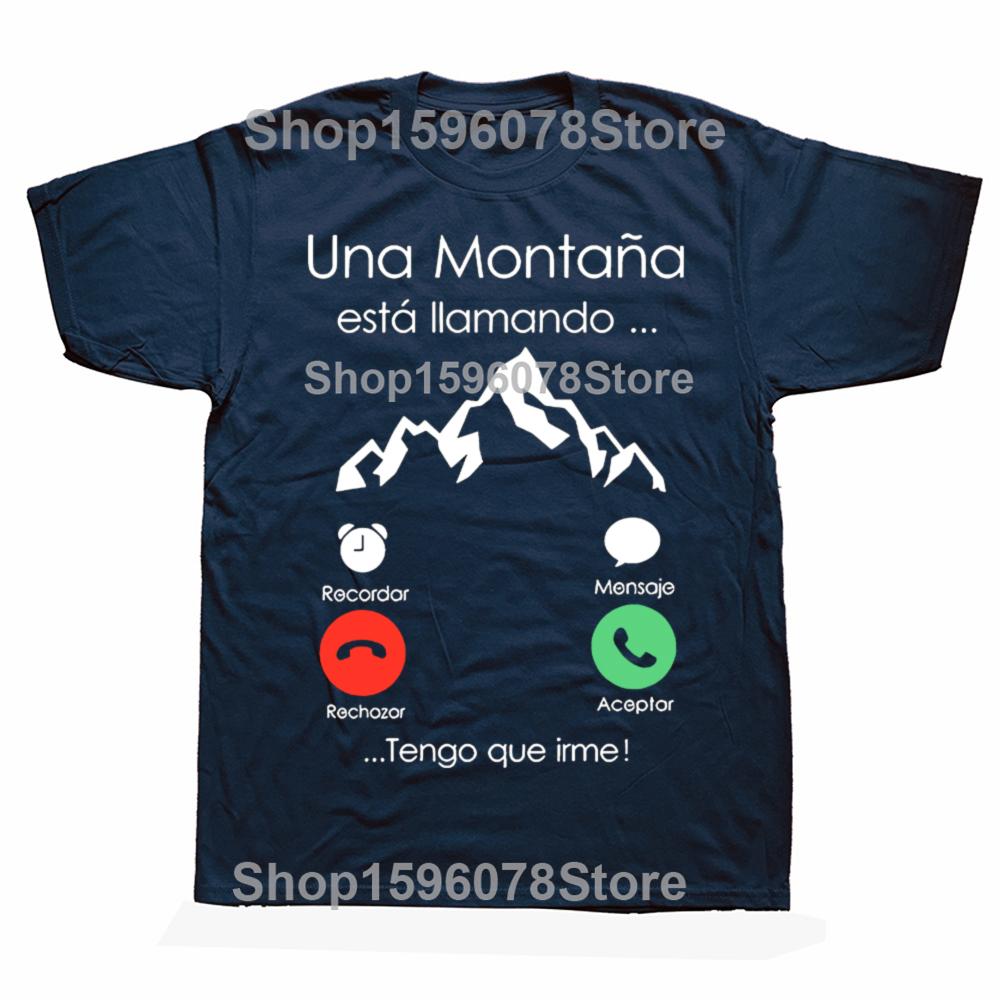 Mountain Is Calling I Must Go Spanish T Shirt for Men Women Clothing Short Sleeve Casual Tshirts Climbing Mens Street Tees