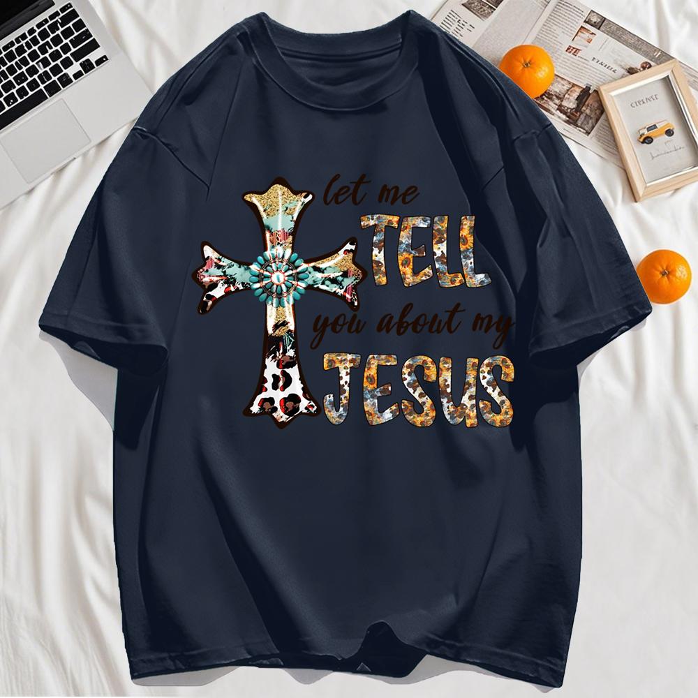 Let Me Tell You My Jesus Cross Pattern Male T Shirts Hip Hop Tee Tops Casual Cotton Clothes O-Neck Soft Loose Top