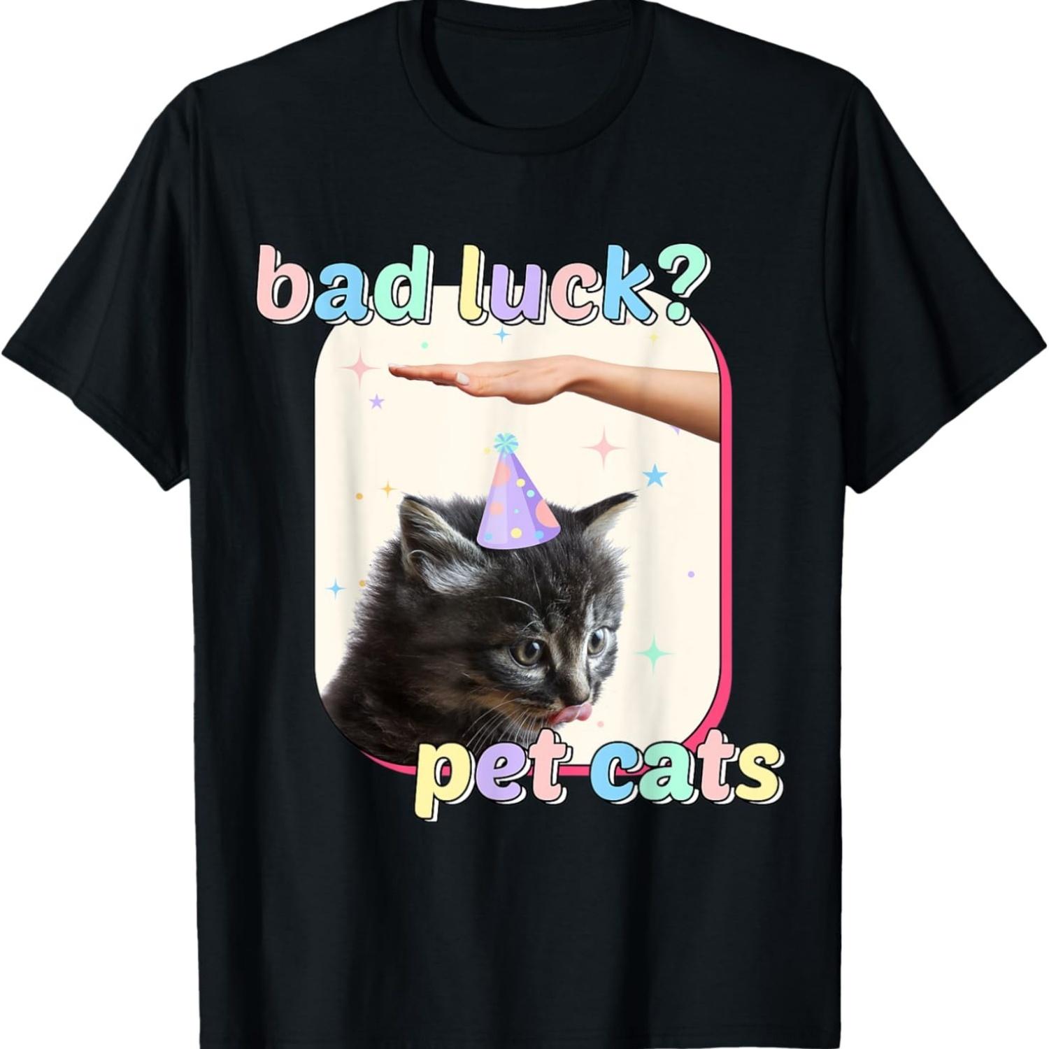 Bad Luck_ Pet Cats Meow Kitty Meme Gen Z Funny Cat Meme T-Shirt S чёрный