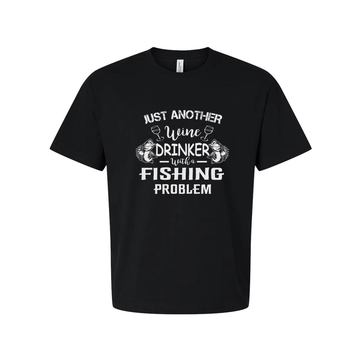 Unisex Fishing T Shirt Just Another Wine Drinker With A Fishing Problem Graphic M