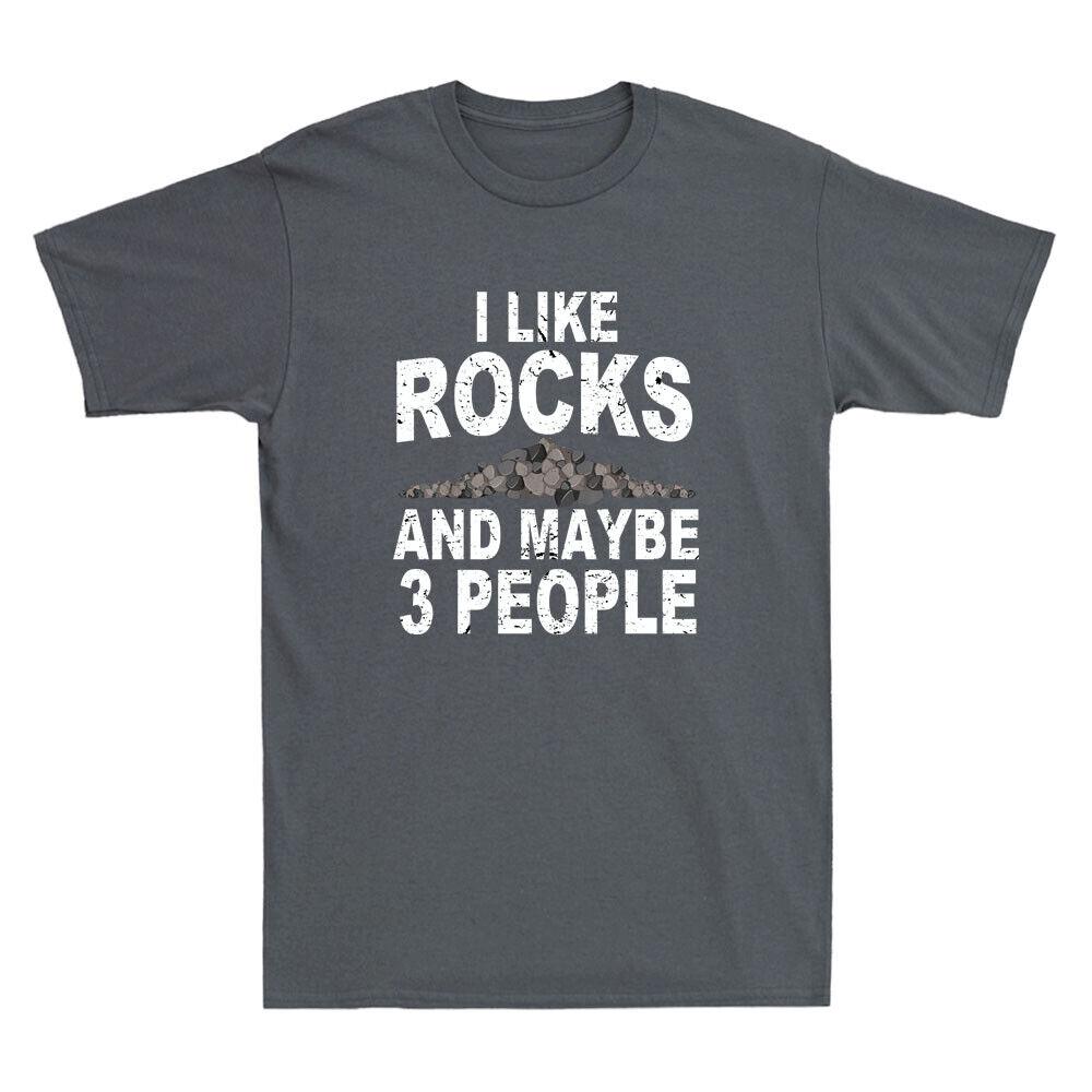 I Like Rocks And Maybe 3 People Funny Rock Collector Rockhound Geology T-Shirt Unisex T-Shirt S
