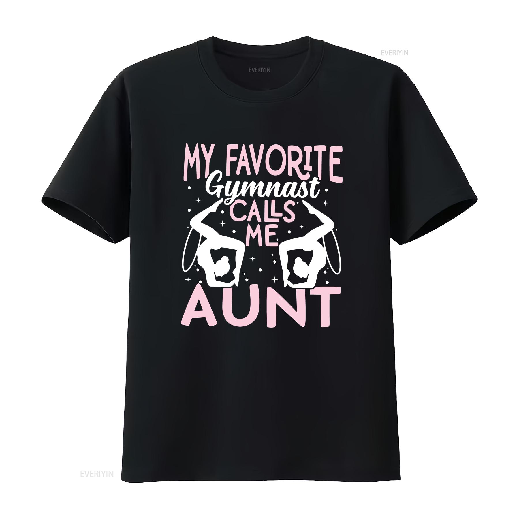 

My Favorite Gymnast Calls Me AunT T Shirt Gymnastics Love Life vintage Washed designer clothes graphic Breathable Stylish homme 4XL