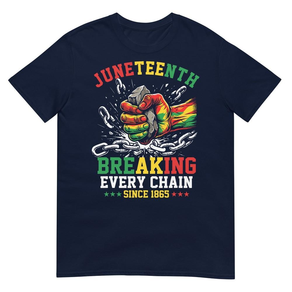 Breaking Every Chain Since 1865 Unisex Unisex Juneteenth Freedom TShirt S
