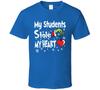 My Students Stole My Heart Teacher Class Christmas Holiday Cute Funny Gift T Shi